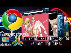 Google Chrome Temas y Extensiones de Anime y mucho mas (Personalizalo como tu quieras)