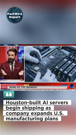 Houston-built AI servers begin shipping as company expands U.S. manufacturing plans