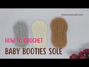 Tutorial How to Crochet Baby Booties Sole - Easy Crochet Beginner friendly