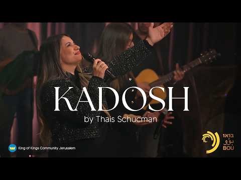 Kadosh Ata - Thais Schucman (Conferência BOU)