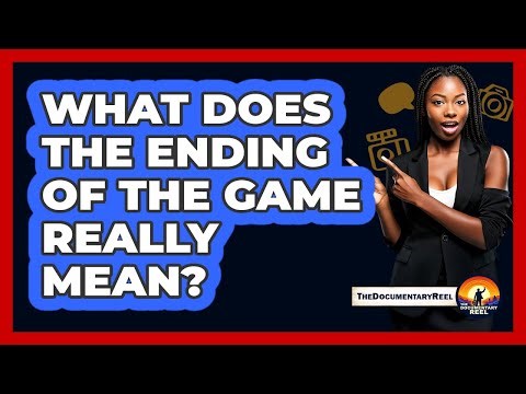 What Does The Ending Of The Game Really Mean?