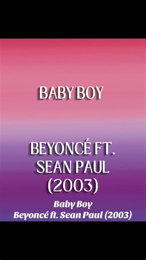 Baby Boy – Beyoncé ft. Sean Paul (2003) #beyonce#rnb | beyonce sean paul