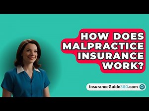 How Does Malpractice Insurance Work? - InsuranceGuide360.com