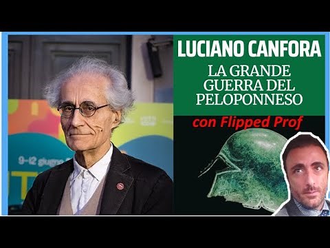 Luciano Canfora, THE GREAT PELOPONNESIAN WAR discussion and presentation with Flipped Prof