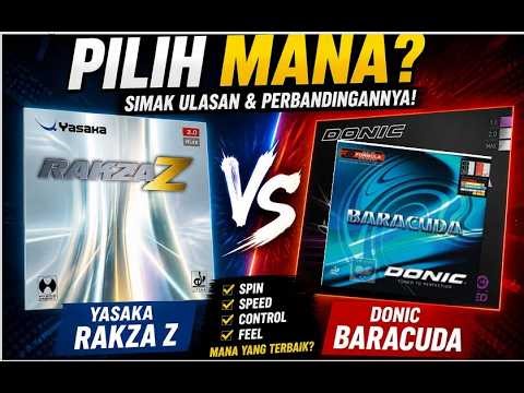 Bingung PILIH MANA 2 KARET INI Yasaka Rakza Z atau Donic Baracuda ? Simak Ulasan & Perbandingannya