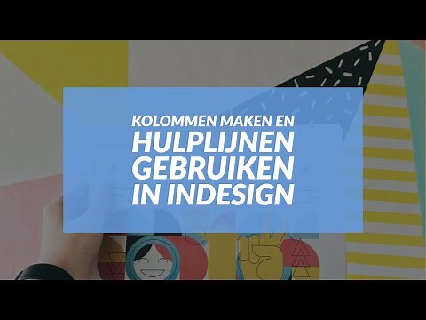 Kolommen Maken en Hulplijnen Gebruiken in InDesign [Tutorial]