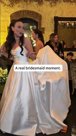A real bridesmaid moment