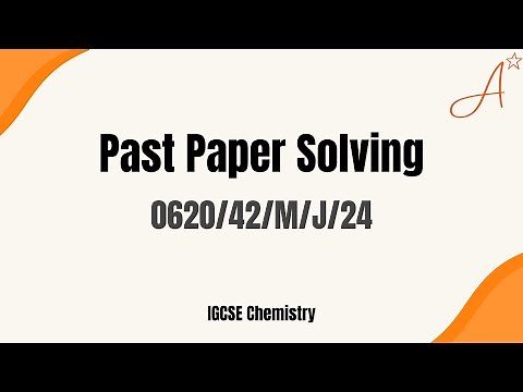 0620/42/M/J/24 | IGCSE Chemistry May June 2024 | Chemistry (0620 )Paper 4