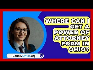 Where Can I Get A Power Of Attorney Form In Ohio? - CountyOffice.org