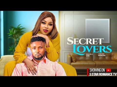 SECRET LOVERS- Maurice Sam,Chioma Nwaoha Latest Nigerian Movie 2026