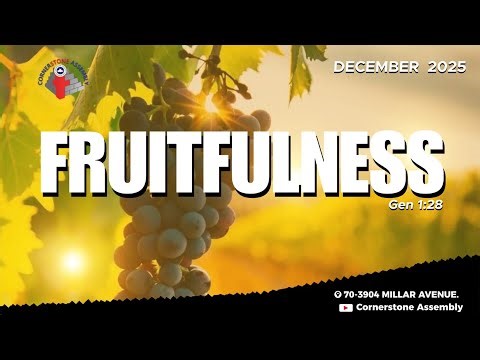 Sunday Service | Fruitfulness | December 28, 2025 |