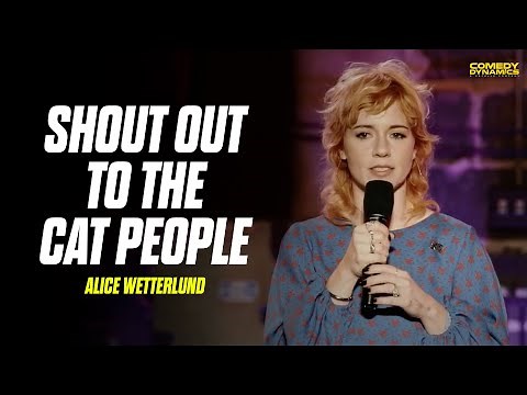Shout Out to the Cat People - Alice Wetterlund