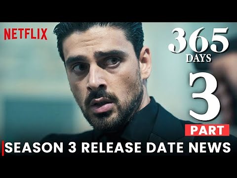 365 Days Part 3 Release Date, Trailer & All You Need To Know!!!