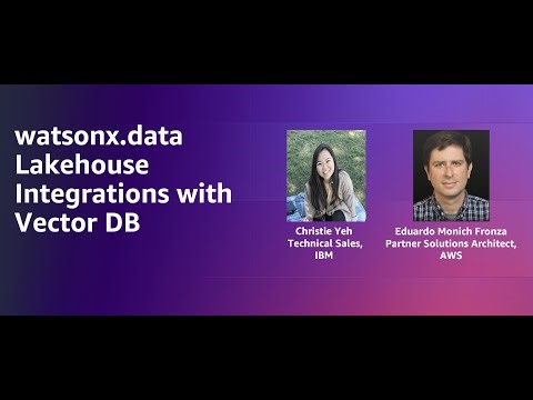 watsonx.data Lakehouse Integrations with Vector DB | Amazon Web Services