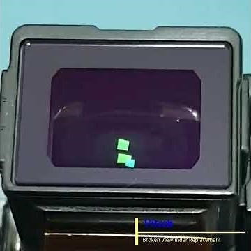 BROKEN VIEWFINDER REPLACEMENT
