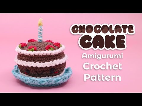 Chocolate Birthday Cake Crochet Pattern | Amigurumi Crochet Tutorial 🧶