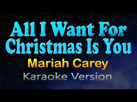 ALL I WANT FOR CHRISTMAS IS YOU - Mariah Carey (Karaoke Version)