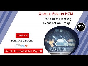 Oracle HCM Creating Event Action Group | Oracle HCM Payroll | Oracle Fusion HCM | BISP Oracle Fusion