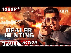 【ENG SUB】Dealer Hunting | Crime/Police Action | New Chinese Movie | iQIYI Action Movie