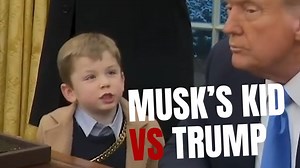 Elon Musk’s kid tells Trump to ....his mouth at Oval Office | Elon Video