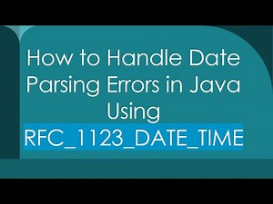 How to Handle Date Parsing Errors in Java Using RFC_1123_DATE_TIME