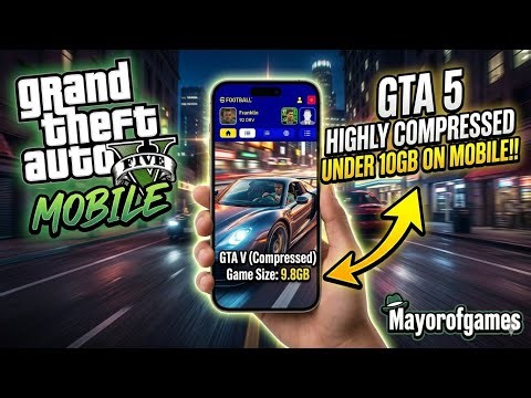GTA 5 highly compressed under 10 gb on Mobile!!