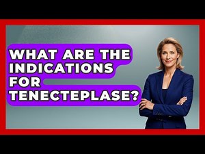 What Are The Indications For Tenecteplase? - First Response Medicine