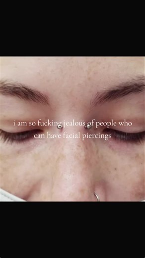 Desiring Facial Piercings Despite Restrictions