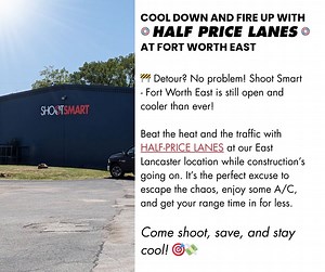 🚧 The roads may be under construction, but the fun doesn’t stop at Shoot Smart Fort Worth East! 🎯 To better serve you during this phase, we’ve consolidated our retail and range into one building—making your visit smoother and more convenient than ever. 🙌 And the best part? While the detours are out there, you can enjoy HALF PRICE LANES! 💥 Skip the stress, hit the range, shop with ease, and soak up the same great Shoot Smart experience—all in one stop. 👉 Grab a friend, load up, and come see