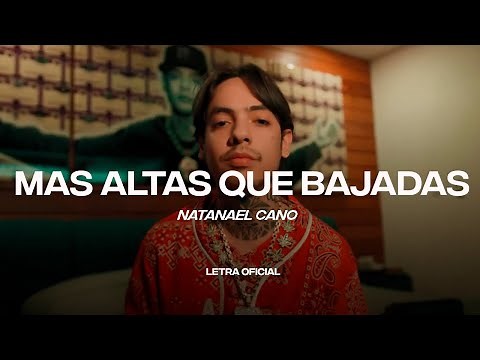Natanael Cano - Mas Altas Que Bajadas (Lyric Video) | CantoYo