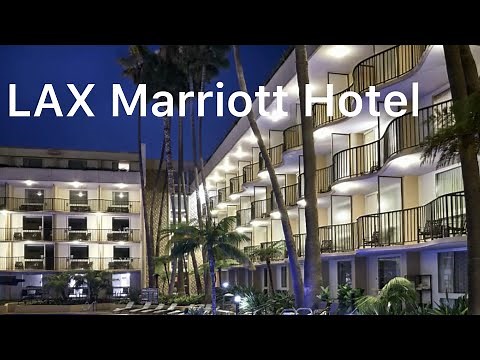 LAX Marriott Hotel – Los Angeles, California