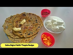 Gehun Bajra Methi Thepla Recipe