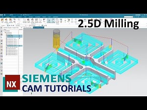 Siemens NX CAM Tutorials #5 | 2.5D Milling Practice Exercise (NX 1953 series)