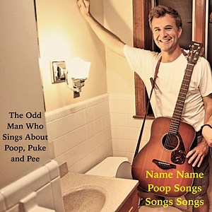 The Paige Poop Song - The Odd Man Who Sings About Poop, Puke and Pee: Song Lyrics, Music Videos & Concerts