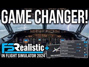 FSRealistic+ | This Changes EVERYTHING in MSFS 2024