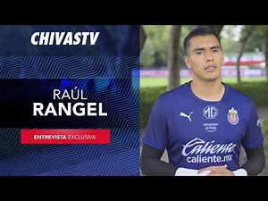 INTERVIEW WITH RAÚL RANGEL | CHIVAS