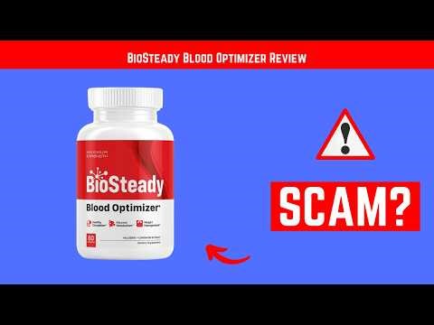 BioSteady Blood Optimizer Review 2026 – Legit Results or Scam?
