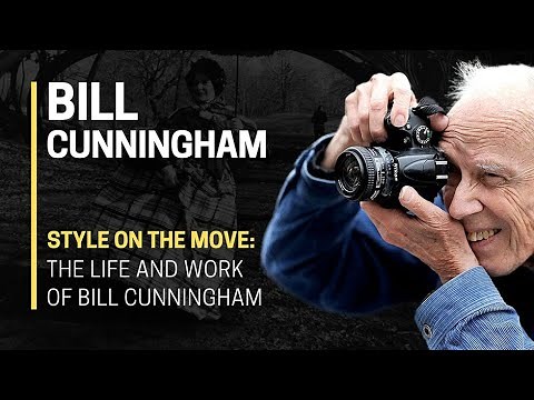 STYLE ON THE MOVE: The Life and Work of Bill Cunningham