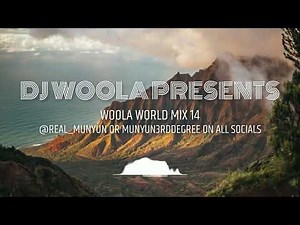 DJ WOOLA PRESENTS: WOOLA WORLD MIX 14