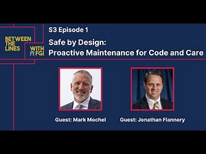 S3 E1 – Safe by Design: Proactive Maintenance for Code and Care