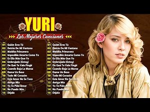 Mejor Canción - Yuri Sus Grandes Exitos Album 2026 || Las Mejores Canciones De Yuri