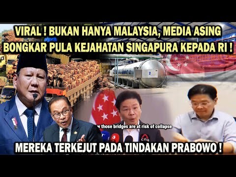 MEDIA ASING BONGKAR KEJAHATAN MALAYSIA & SINGAPURA PADA RI❗️MEREKA TERKEJUT PADA TINDAKAN PRABOWO !