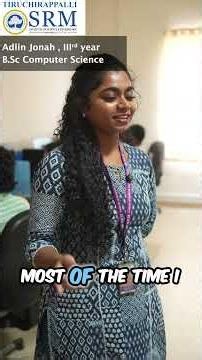 Why I Chose Computer Science | Adlin Jonah | SRMIST Tiruchirappalli
