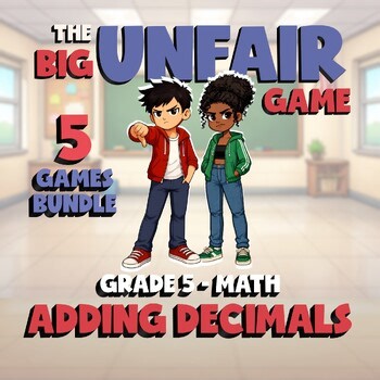 5 BIG UNFAIR Math Games - Adding Decimals - Grade 5 No Prep Review Activity