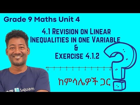 Grade 9 Maths Unit 4:Revision on Linear Inequalities in one Variable & Exercise 4 .1.2|Saquama|ሳቋማ