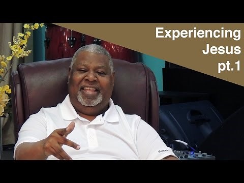 How to Experience the Presence and Person of God pt.1