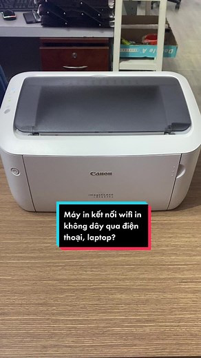 Hướng dẫn kết nối máy in wifi không dây với điện thoại và laptop