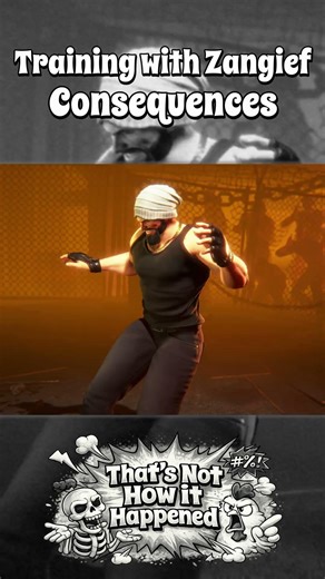 Training with Zangief - Consequences / That's Not How it Happened 2️⃣