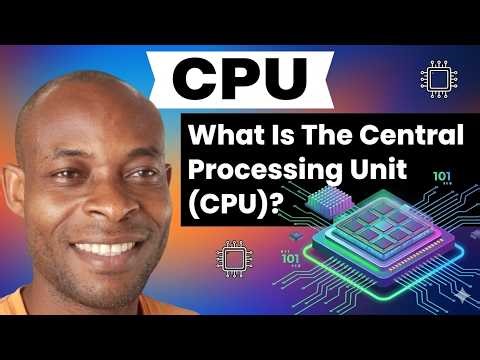 What Is The Central Processing Unit (CPU)? | Understanding CPU Functions And Computer Processing