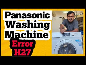 H27 Error Code EXPLAINED for Panasonic Washer Owners